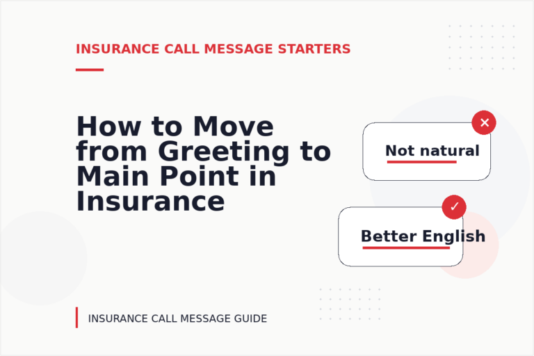 How to Move from Greeting to Main Point in Insurance Call Message English