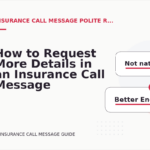 How to Request More Details in an Insurance Call Message