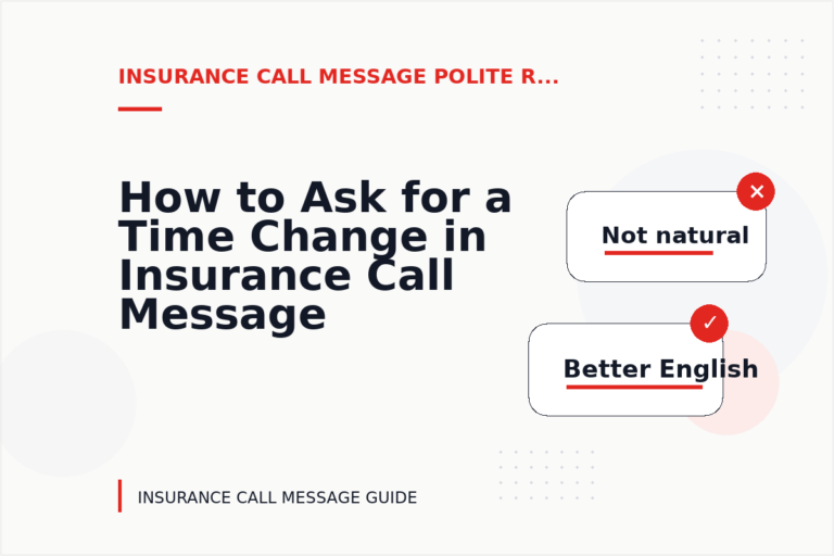 How to Ask for a Time Change in Insurance Call Message English