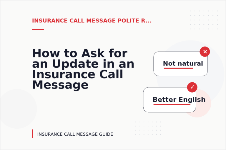 How to Ask for an Update in an Insurance Call Message How to Ask for an Update in an Insurance Call Message