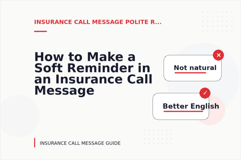 How to Make a Soft Reminder in an Insurance Call Message How to Make a Soft Reminder in an Insurance Call Message