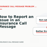 How to Report an Issue in an Insurance Call Message