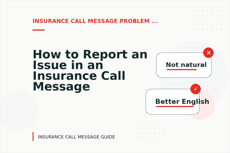 How to Report an Issue in an Insurance Call Message How to Report an Issue in an Insurance Call Message