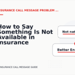 How to Say Something Is Not Available in Insurance Call Message English