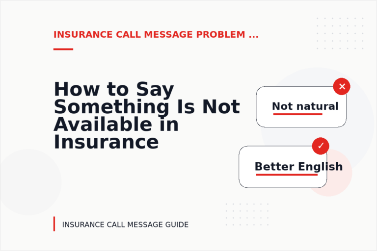 How to Say Something Is Not Available in Insurance Call Message English How to Say Something Is Not Available in Insurance Call Message English