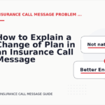 How to Explain a Change of Plan in an Insurance Call Message