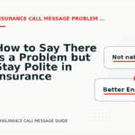 How to Say There Is a Problem but Stay Polite in Insurance Call Message English