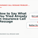 How to Say What You Tried Already in Insurance Call Message English