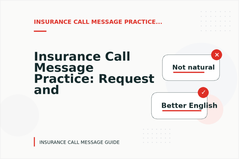 Insurance Call Message Practice: Request and Reply Examples Insurance Call Message Practice: Request and Reply Examples