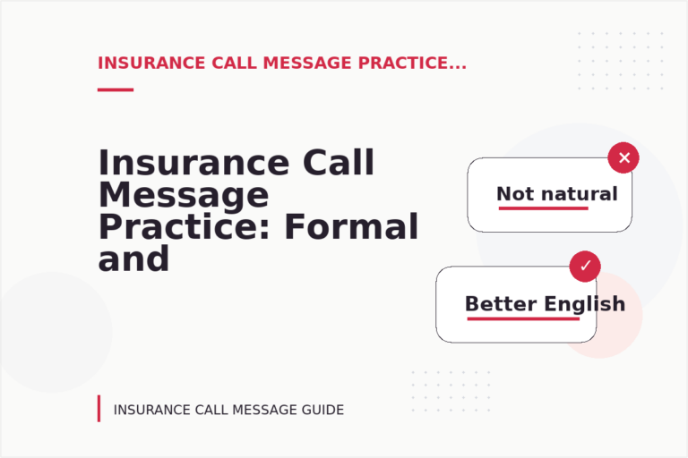 Insurance Call Message Practice: Formal and Friendly Versions