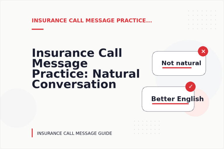 Insurance Call Message Practice: Natural Conversation Lines Insurance Call Message Practice: Natural Conversation Lines